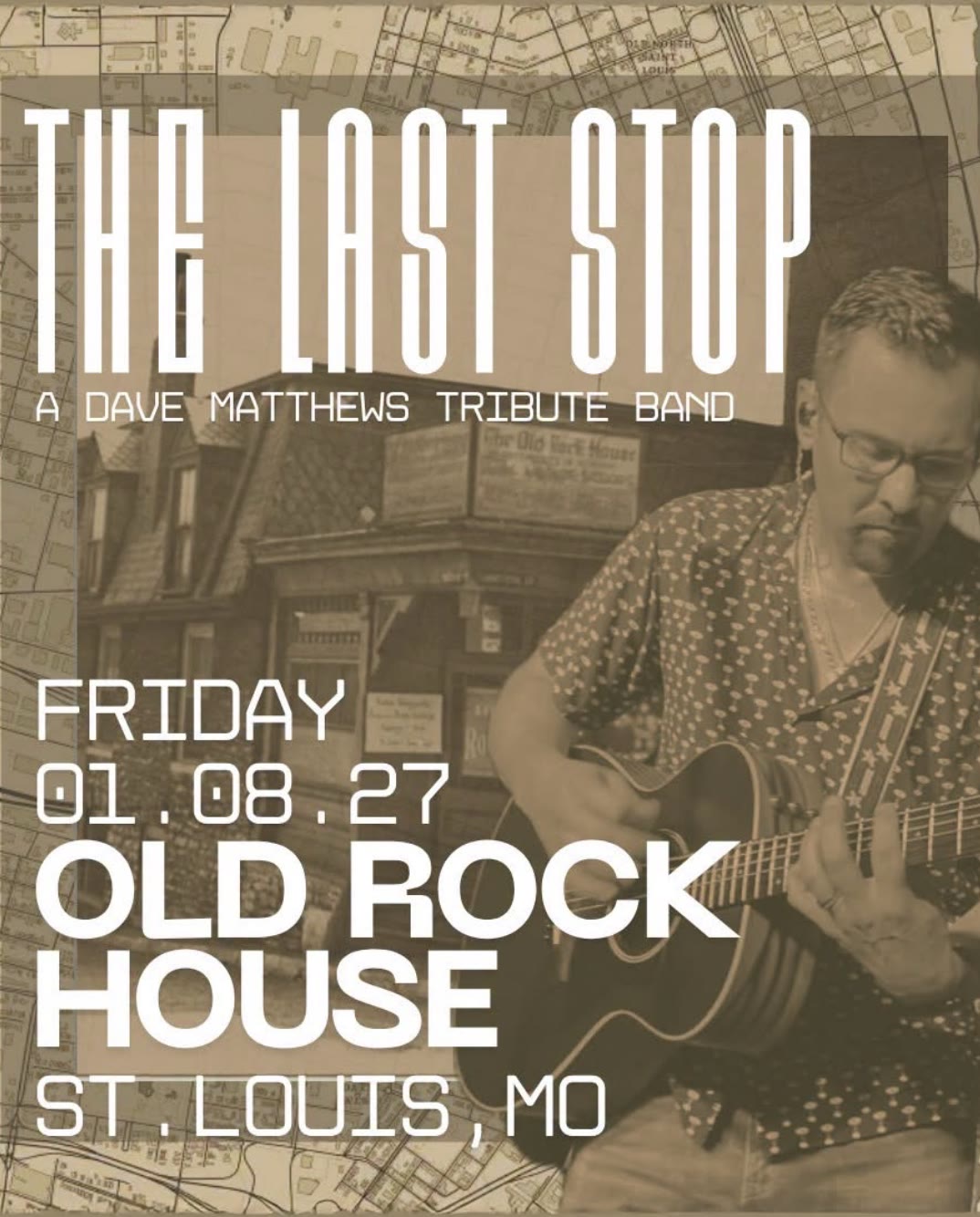 Flyer: The Last Stop, tributo a Dave Matthews Band, viernes 8 de enero de 2027 en Old Rock House, St. Louis